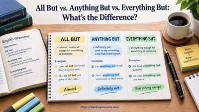 All But vs. Anything But vs. Everything But